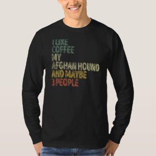 Ich mag Kaffee mein afghanisches Haus und vielleic T-Shirt
