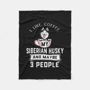 Ich mag Kaffee mein Husky und vielleicht 3 Leute G Fleecedecke