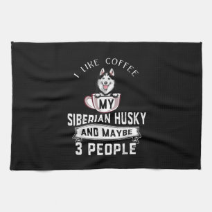 Ich mag Kaffee mein Husky und vielleicht 3 Leute G Geschirrtuch