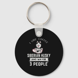 Ich mag Kaffee mein Husky und vielleicht 3 Leute G Schlüsselanhänger