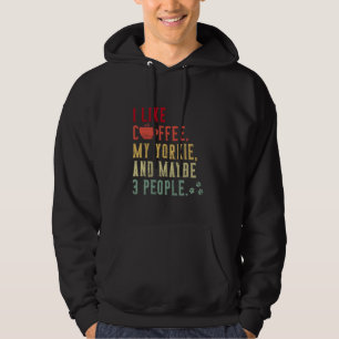 Ich mag Kaffee, mein Yorkie Dog Besitzer Kaffeelie Hoodie