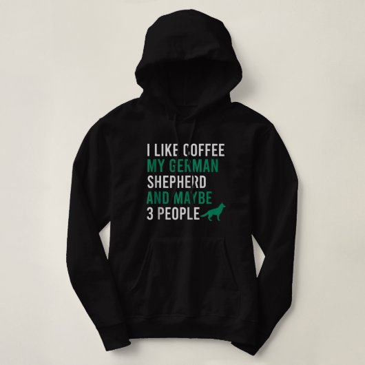 Ich mag Kaffee meinen deutschen Hirten und viellei Hoodie (Design vorne)