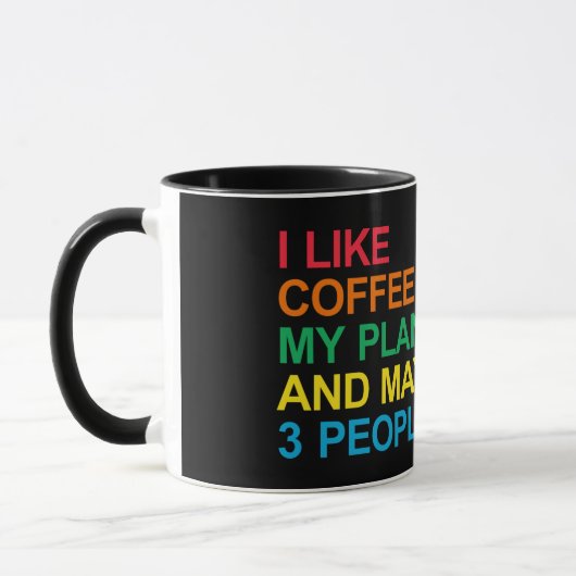 ICH MAG KAFFEE-PFLANZE UND VIELLEICHT 3 PERSONEN TASSE (Links)