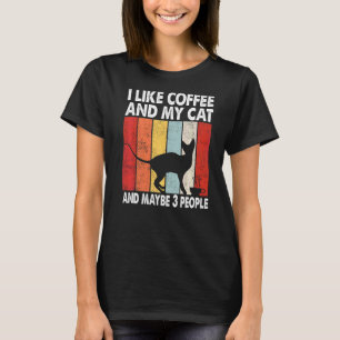 Ich mag Kaffee und meine Katze vielleicht 3 Leute T-Shirt