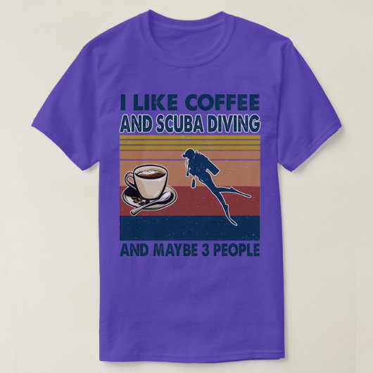 Ich mag Kaffee und Tauchen und vielleicht 3 Person T-Shirt (Design vorne)