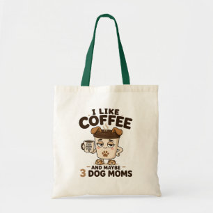 Ich mag Kaffee und vielleicht 3 Hunde-Mütter Lusti Tragetasche