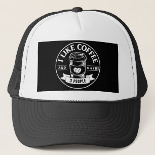 Ich mag Kaffee und vielleicht 3 Leute Truckerkappe