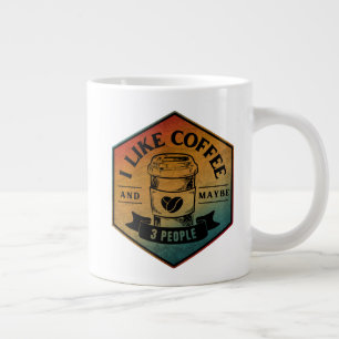 ICH MAG KAFFEE UND VIELLEICHT 3 PERSONEN Jumbo-Tasse
