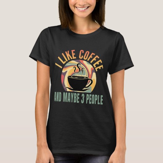 Ich mag Kaffee und vielleicht 3 Personen Retro-Sti T-Shirt (Vorderseite)