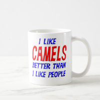 Ich mag Kamele besser, als ich Leute-Tasse mag