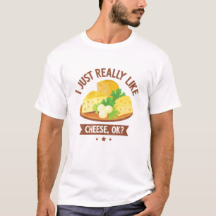 Ich mag Käse wirklich gut T-Shirt