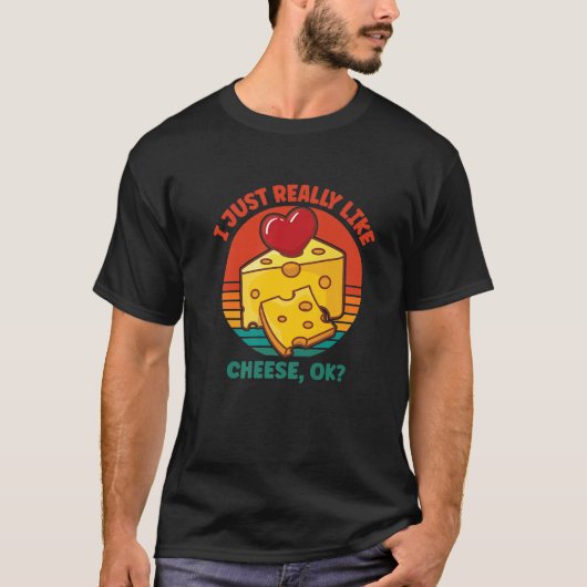 Ich mag Käse wirklich gut T-Shirt (Vorderseite)