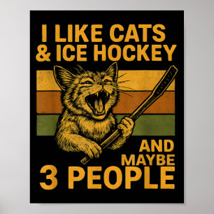 Ich mag Katzen Eishockey und vielleicht 3 Leute 2 Poster