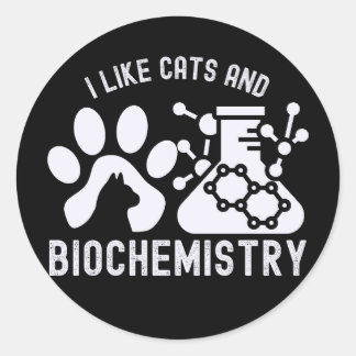 Ich mag Katzen und Biochemie, Biochemie Lover Runder Aufkleber