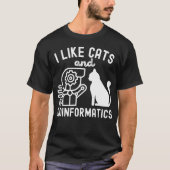 Ich mag Katzen und Bioinformatik T-Shirt (Vorderseite)