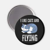 Ich mag Katzen und fliegende Geschenke Magnet (Vorderseite/Rückseite)