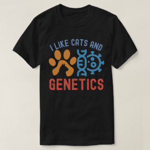 Ich mag Katzen und Genetik, Genetik Zitate T-Shirt
