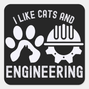 Ich mag Katzen und Ingenieurwesen,  Zitate zum Ing Quadratischer Aufkleber