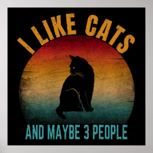 Ich mag Katzen und vielleicht 3 Personen Poster