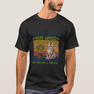 Ich mag Katzen und Weh und vielleicht 3 Leute T-Shirt