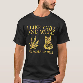 Ich mag Katzen und Weh und vielleicht 3 Leute T-Shirt