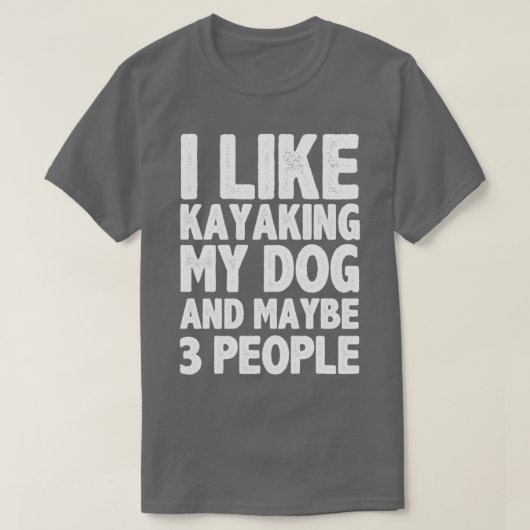 Ich mag Kayaking mein Hund und vielleicht drei Leu T-Shirt (Design vorne)