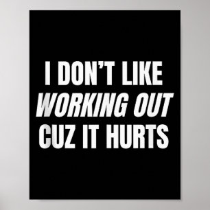 Ich mag kein Training, weil es Fitnessstudio weh t Poster