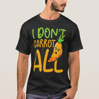 Ich mag keine Karotten Alle Gemüse Karotten Vegan T-Shirt