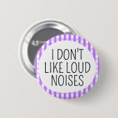 Ich mag keine lauten Geräusche Button (Vorne & Hinten)