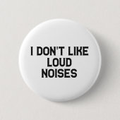 Ich mag keine Loud Noises Hyperakusis Awareness Button (Vorderseite)