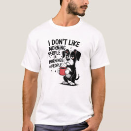Ich mag keine Morgenmenschen Lustig T-Shirt