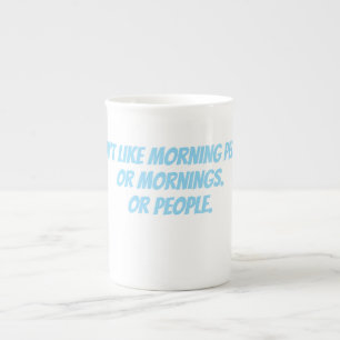 Ich mag keine Morgenmenschen Porzellantasse