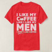 Ich mag keinen Kaffee oder Männer Funny Lesbian LG T-Shirt (Design vorne)