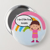 Ich mag keinen lauten Lärm Pin-Abzeichen Button (Vorne & Hinten)