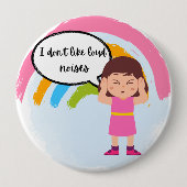 Ich mag keinen lauten Lärm Pin-Abzeichen Button (Vorderseite)