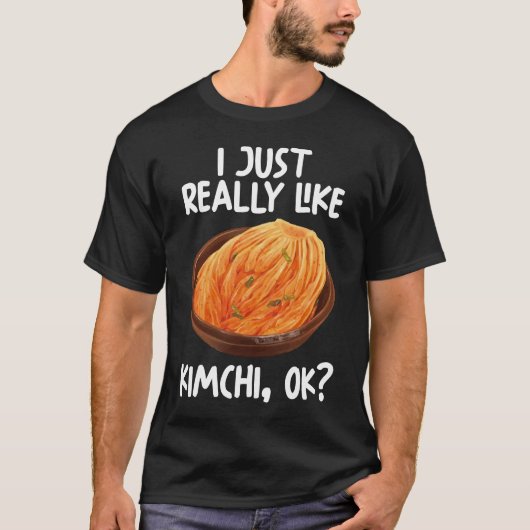 Ich mag Kimchi Ok T-Shirt (Vorderseite)