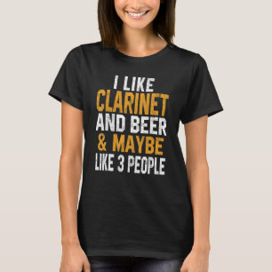 Ich mag Klarinette und Bierorchester Musiker Wind T-Shirt