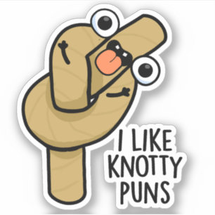 Ich mag Knotty Puns Funny Rope Puff Aufkleber