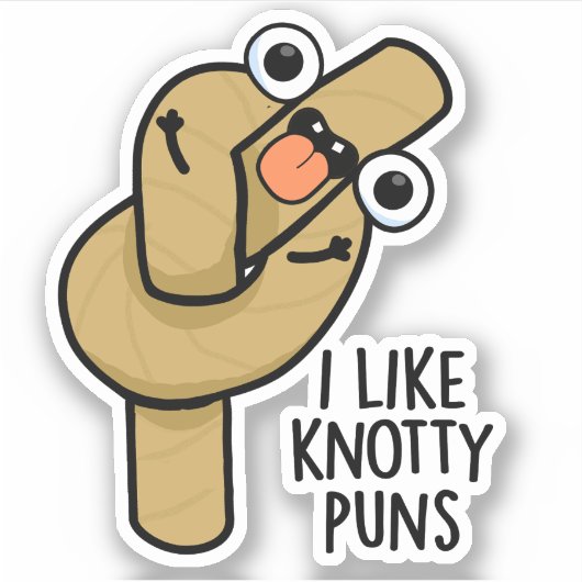 Ich mag Knotty Puns Funny Rope Puff Aufkleber (Vorderseite)