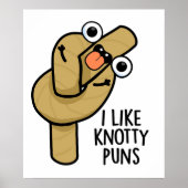 Ich mag Knotty Puns Funny Rope Puff Poster (Vorne)