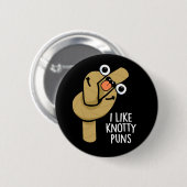 Ich mag Knotty Puns Funny Rope Pun Dark BG Button (Vorne & Hinten)