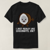 Ich mag Kokosnüsse Sommercoconut wirklich. T-Shirt (Design vorne)