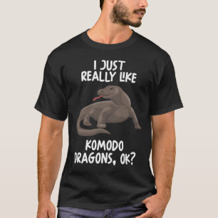 Ich mag Komodo Dragons wirklich, ok T-Shirt