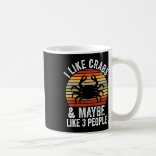 Ich mag Krebse und vielleicht 3 Leute, die gerne K Kaffeetasse