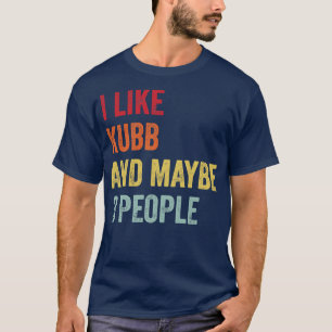 Ich mag Kubb vielleicht 3 Leute T-Shirt