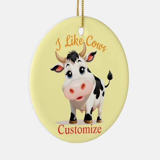 Ich mag Kühe Art Thunder_Cove Keramik Ornament (Rechts)
