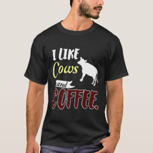 Ich mag Kühe und Kaffee T-Shirt