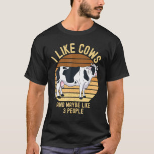 Ich mag Kühe und vielleicht 3 Leute Kuh Farm Landw T-Shirt
