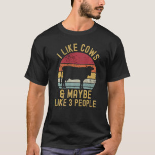 Ich mag Kühe und vielleicht 3 Leute Kuhfarme T-Shirt