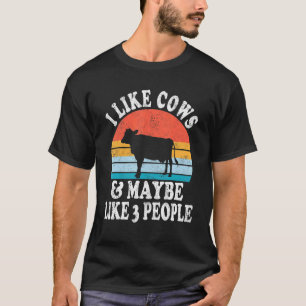Ich mag Kühe und vielleicht mögen 3 Leute Bauern T T-Shirt